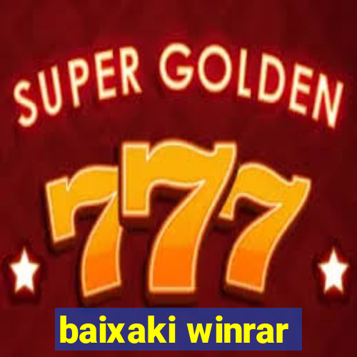 baixaki winrar